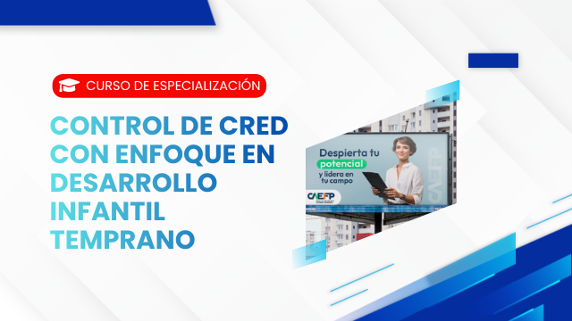 Control de CRED con Enfoque en Desarrollo Infantil Temprano