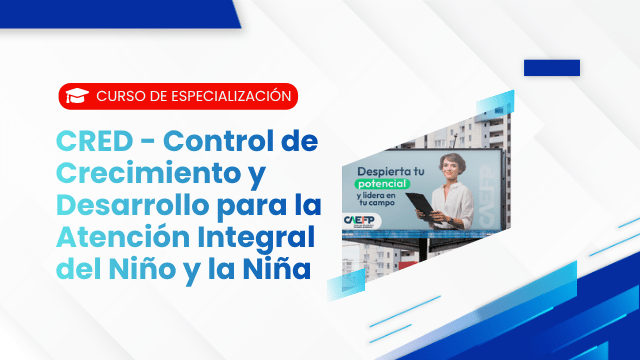 CRED - Control de Crecimiento y Desarrollo para la Atención Integral del Niño Y Niña