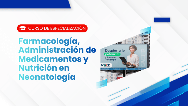 Farmacología, Administración de Medicamentos y Nutrición en Neonatología