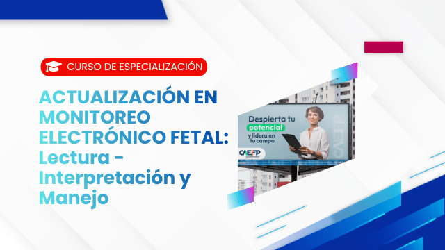 MONITOREO ELECTRÓNICO FETAL: Lectura - Interpretación y Manejo