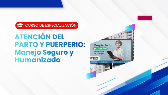 ATENCIÓN DEL PARTO Y PUERPERIO: Manejo Seguro y Humanizado